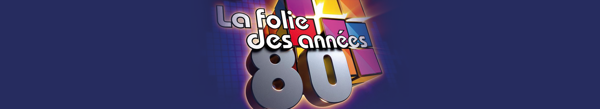 LA FOLIE DES ANNEES 80